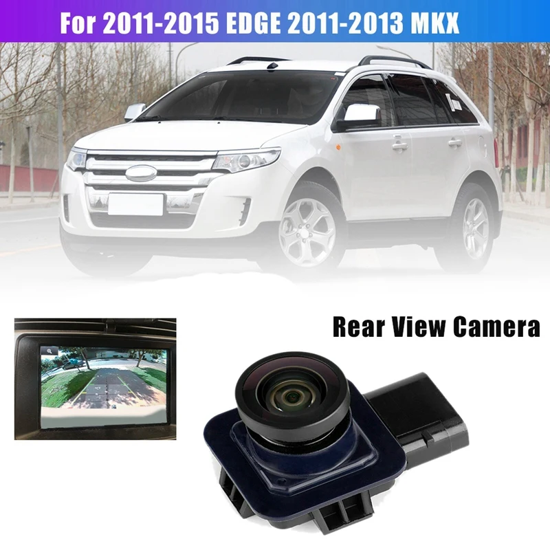 

Новая камера заднего вида для 2011-2015 Ford Edge / 2011-2013 Lincoln MKX, вспомогательная задняя камера для парковки