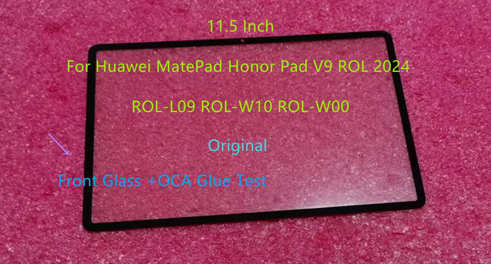 New 11.5 Inch For Huawei MatePad Honor Pad V9 ROL 2024 ROL-L09 ROL-W10 ROL-W00 ROL Touch Screen Panel Front Glass +OCA Glue Test