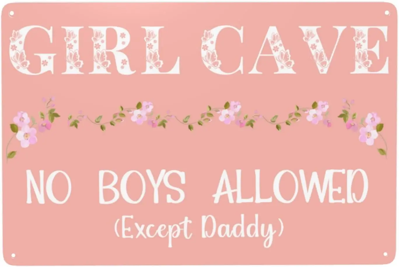 Funny Metal Tin Sign 8;x12;, Girl Cave No Boys Allowed Except Daddy Sign for Bedroom/Babe Cave/Dorm, Home Office Wall Dé