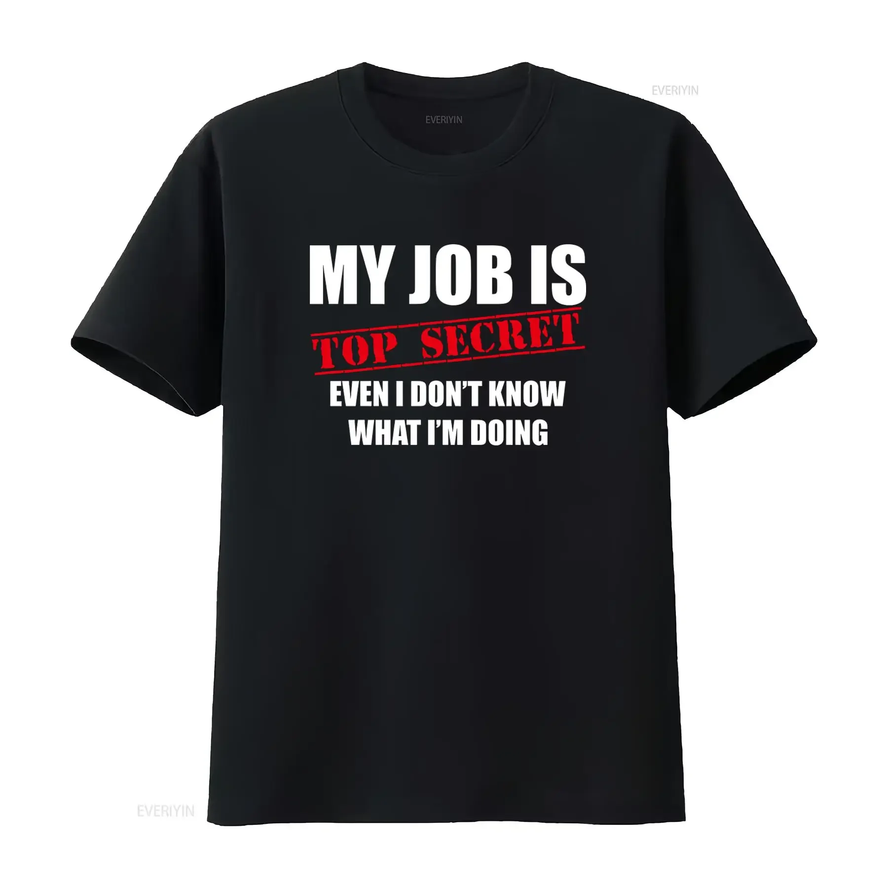 Women's My Job Is Top Secret Even I Don't Know What I'm Doing T Shirt vintage Washed Slightly Breathable Soft designer clothes