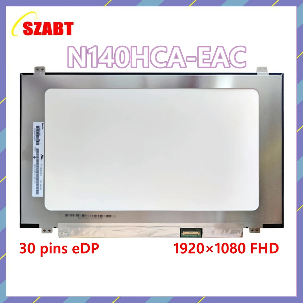 

14,0-дюймовая тонкая светодиодная матрица N140HCA-EAC REV C3, ЖК-экран для ноутбука, FHD IPS, 45%ntsc, 1920*1080p, 30 контактов EDP