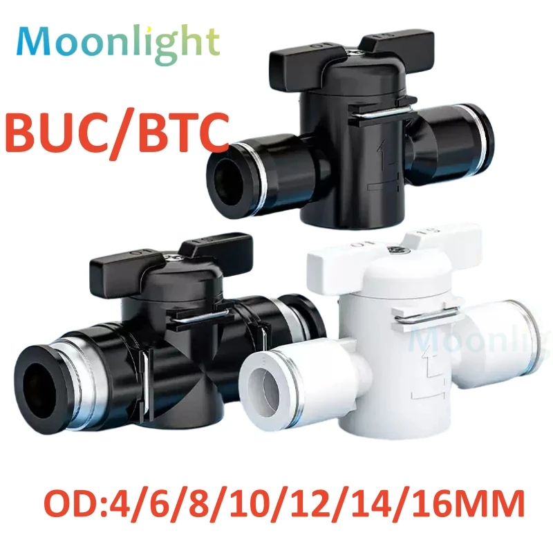 Type BUC BTC 4mm 6mm 8mm 10 12mm Pneumatic Push In Quick Joint Connector Hand Valve To Turn Switch Manual Ball Current-limiting