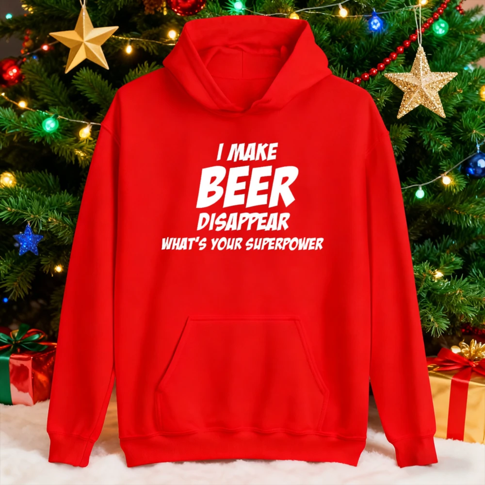 I Make Beer Disappear What's Your Superpower Graphic Hoodie Unisex Pullover Hooded Sweatshirt Funny Beer Lover Slogan Casual Top