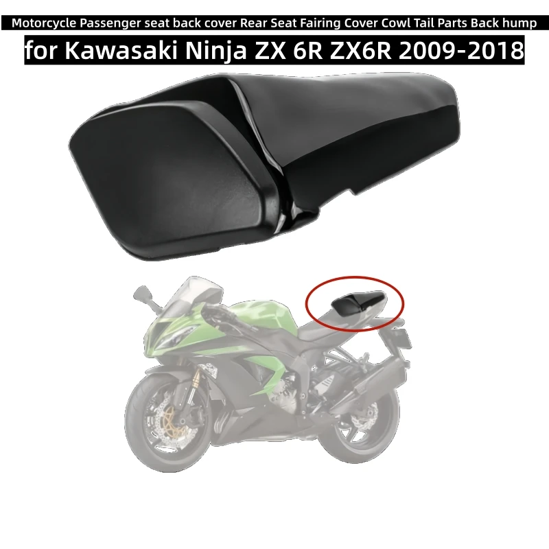 Motorcycle Passenger seat back cover Rear Seat Fairing Cover Cowl Tail Parts Back hump for Kawasaki Ninja ZX 6R ZX6R 2009-2018