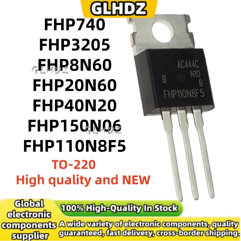 100%new 10Pcs TO-220 FHP740 FHP3205 FHP8N60 FHP20N60 FHP40N20 FHP150N06 FHP110N8F5 High quality in stock