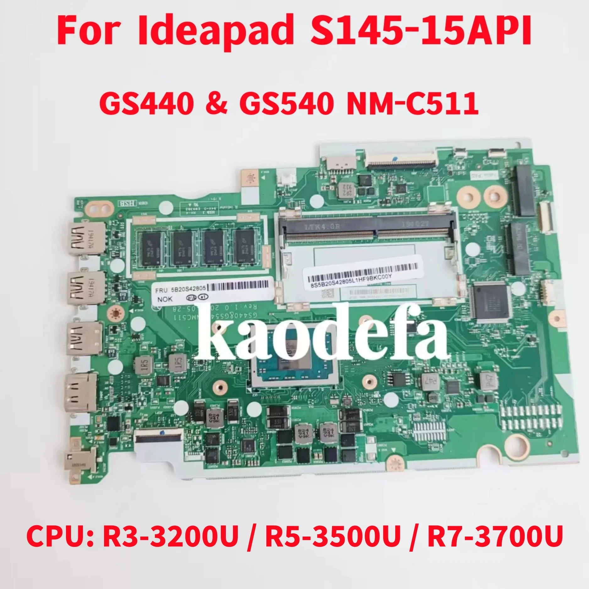 NM-C511 For Ideapad S145-15API Laptop Motherboard 81UT CPU: R3-3200U / R5-3500U / R7-3700U RAM: 4GB FRU: 5B20S42805 5B20S42804