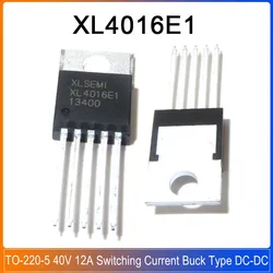 5PCS XL4016E1 TO-220-5 XL4016E 4016180KHz 40V 12A Switching Current Buck Type DC-DC converter Chip IC