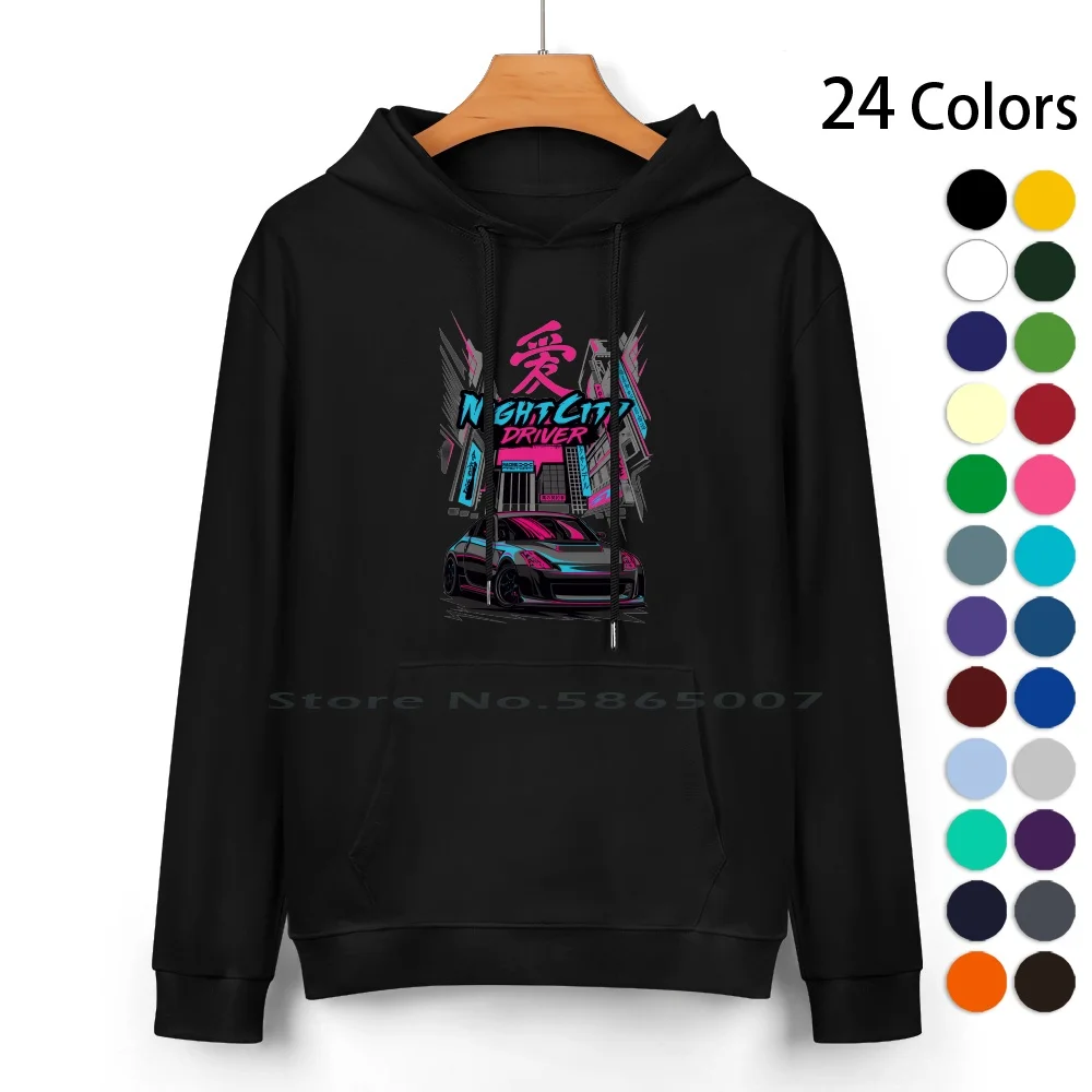 

350z Night City Driver Pure Cotton Hoodie Sweater 24 Colors Night City Driver Phonk Fonk D1gp Streetdrift Race Racing Fairladyz