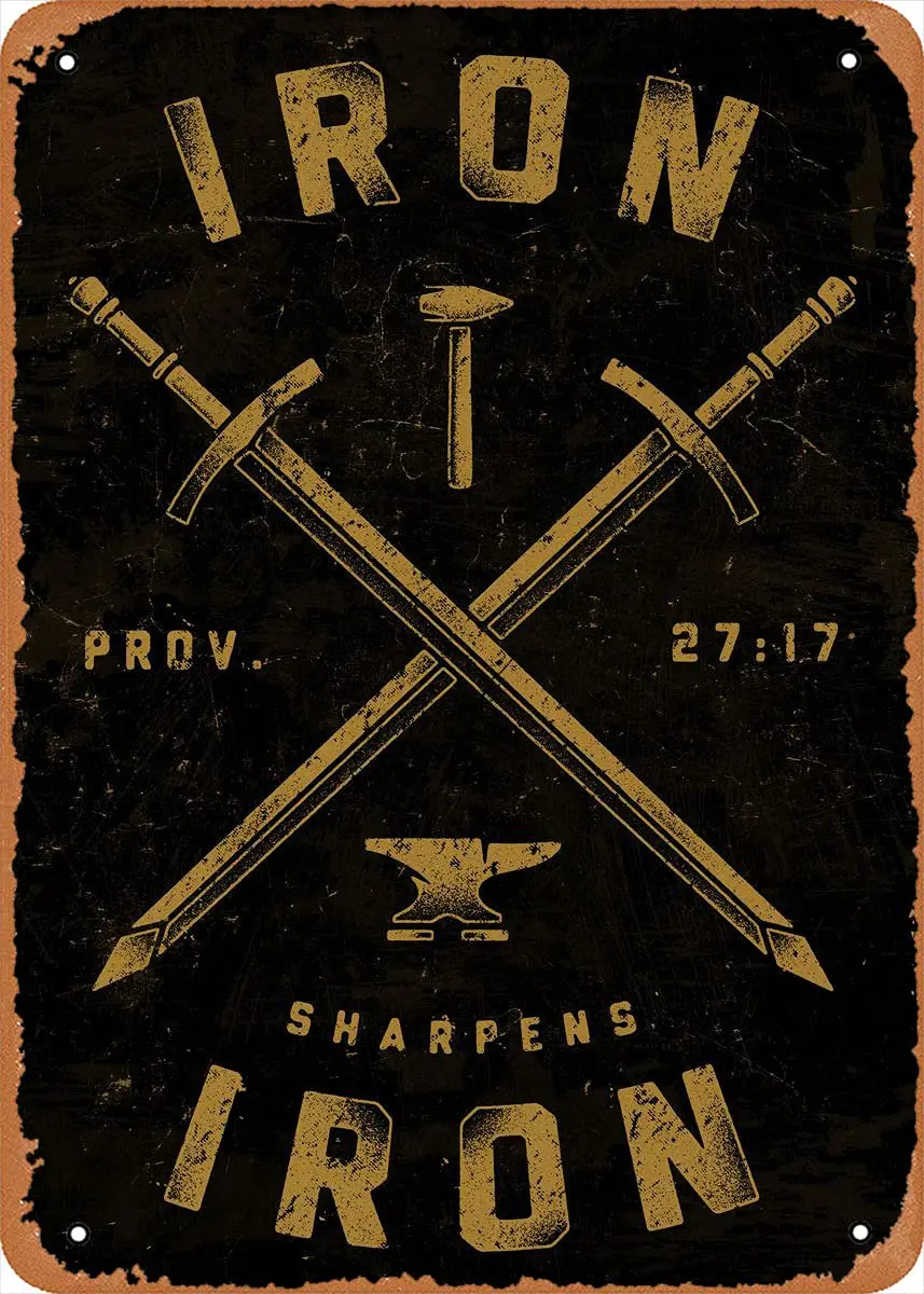Iron Sharpens Iron Art For The Soul Retro Vintage Decorative Metal Tin Sign 8X12 Inch sign sign sign sign