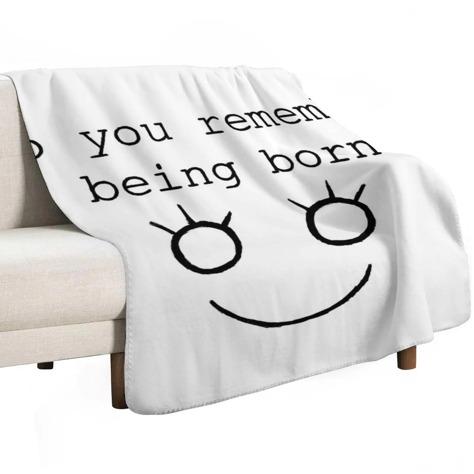 Do you remember being born? Throw Blanket Tourist Blankets For Baby heavy to sleep Flannel Personalized Gift Soft Plaid Blankets