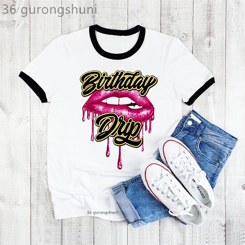 

Birthday Drip Lips Graphic Print T-Shirt Women Birthday Gift For Girls Tshirt Femme Summer Fashion T-Shirt Female Dropshipping