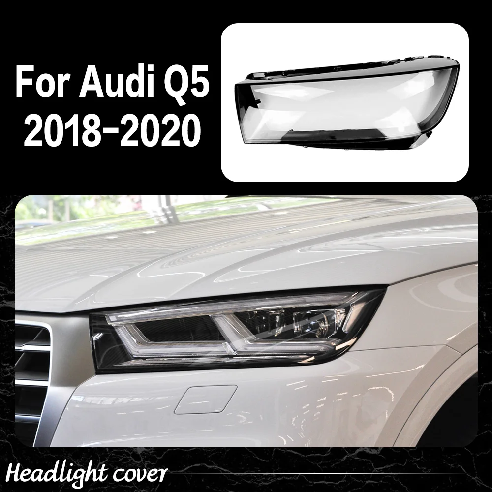 

For Audi Q5L 2018 2019 2020 Front Headlamp Cover Headlight Lens Transparent Shell Plexiglass Replace Original Lampshade