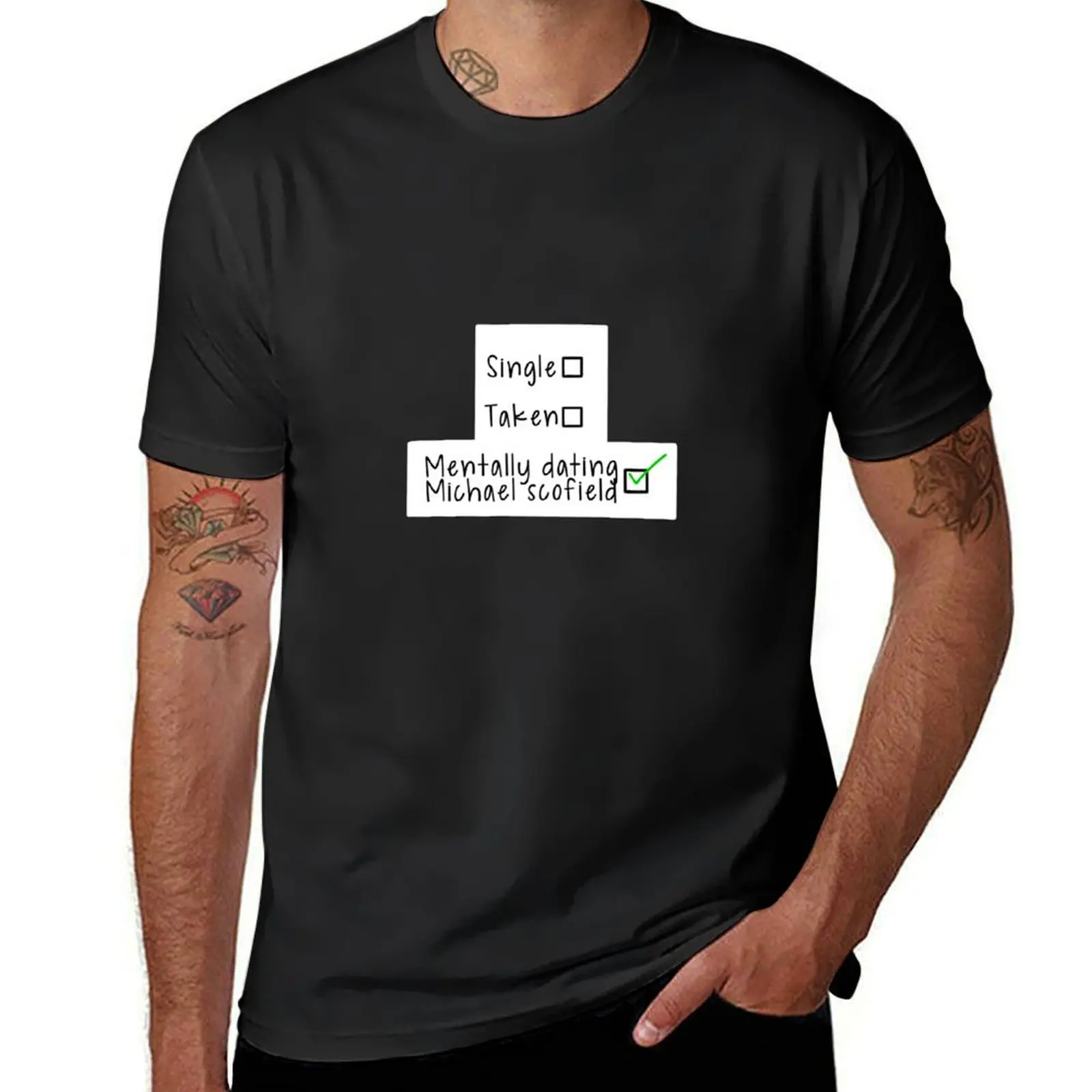 mentally dating Michael Scofield T-Shirt customs design your own oversizeds shirts graphic tees men clothings