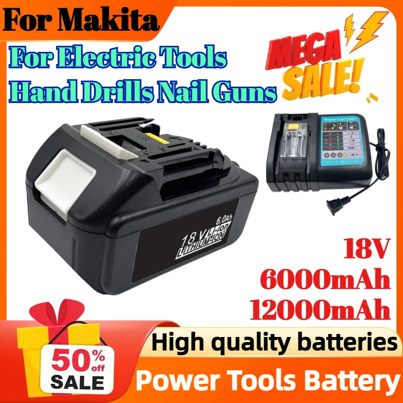 

18 В 6000 мАч 12000 мАч для электрических инструментов Makita, ручные дрели, пистолеты для ногтей, перезаряжаемая батарея для электроинструментов, сменная литий-ионная батарея