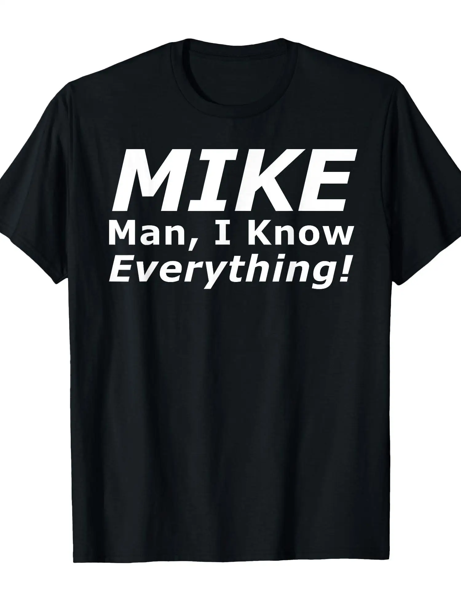 Funny Mike Knows Everything T-Shirt for - Humorous Canadian Graphic Tee with Mike Design,Cotton Casual Shirt,Funny /Christmas