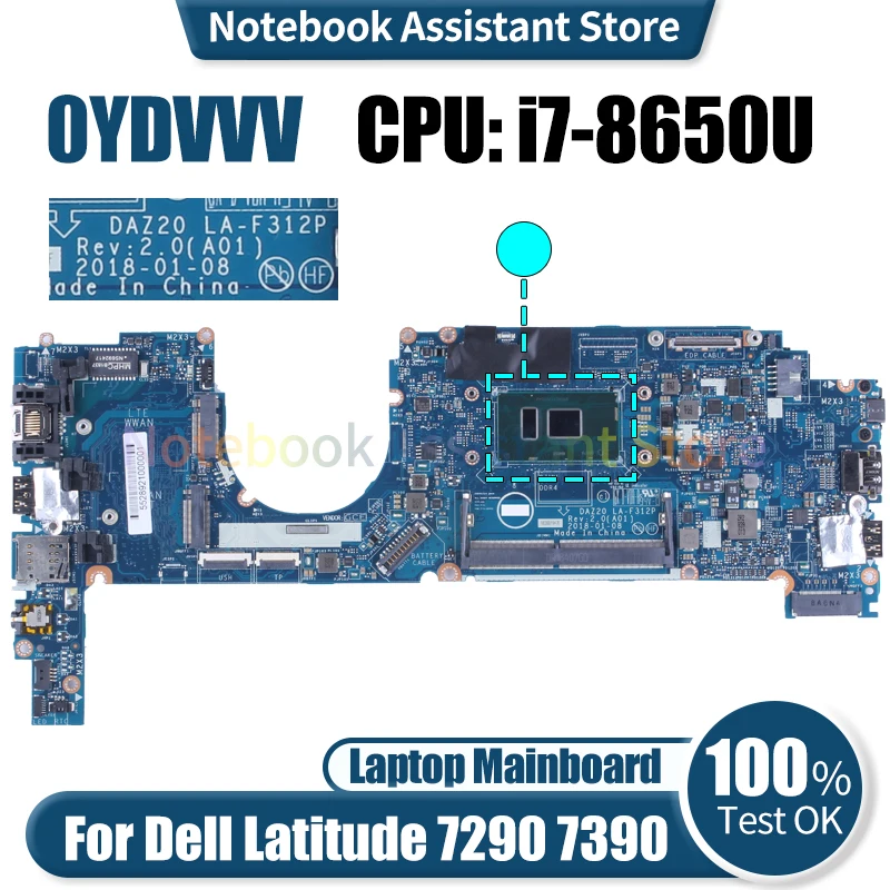 

For Dell Latitude 7290 7390 Laptop Mainboard LA-F312P 0YDVVV SR3L8 i7-8650U Notebook Motherboard Tested