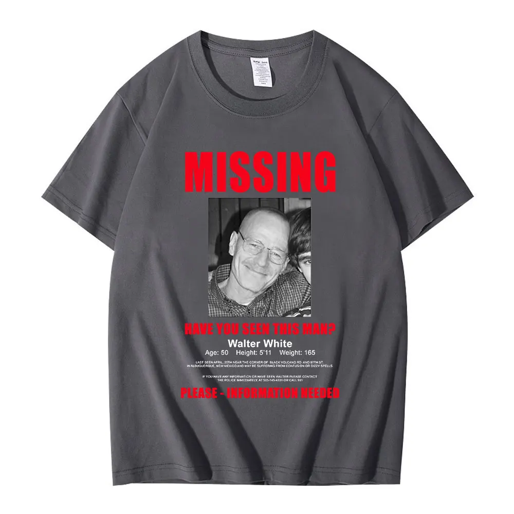 Tv Heisenberg Breaking Bad Missing Sign T Shirt Better Call Saul Graphic Print T-shirts Men Women Cotton Short Sleeves T-shirt