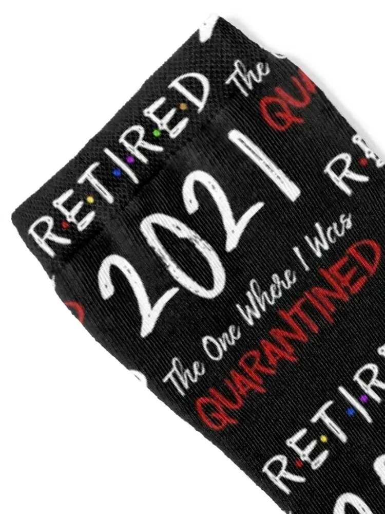 Retired 2021 The One Where I Was Quarantined Socks Toe sports cotton hiking Men Socks Luxury Brand Women's