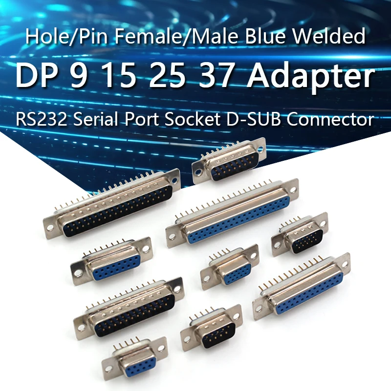 5Pcs DB9 DB15 DB25 DB37 Hole/Pin Female/Male Blue Welded Connector RS232 Serial Port Socket DB D-SUB Adapter DP 9/15/25/37 Pin