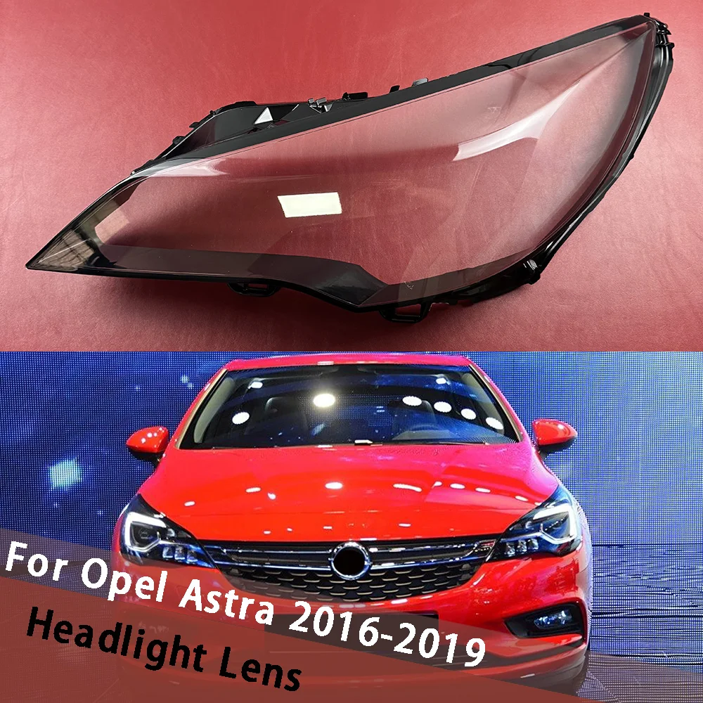 

For Opel Astra 2016-2019 Car Accessories Headlight Lens Cover Head Light Housing Transparent Lampshade Headlamp Shell Plexiglass