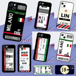 Milan Boarding Pass Phone Case For iPhone 16 15 14 11 12 13 Pro Max Mini X XR XS Max 7 8 Plus Cover Coque
