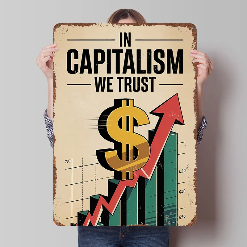 In Capitalism We Trust Tin Plaque Poster Customized Wall Art Retro Vintage Metal Signs for Room Home Decorations Office Decor