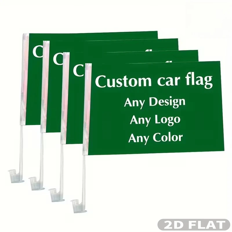 1pc/ 4pcs / 8pcs Custom 2D FLAT Car Flag, Design Your Own Car Flags, Customized Flags Banners, 30x45cm 12x18inch Window Flags