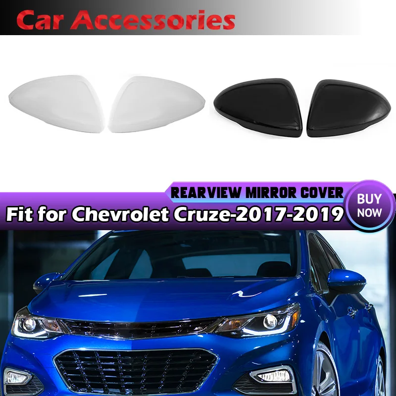 Fit For Chevrolet Cruze 2017 2018 2019 Rear View Mirror Shell Cap Housing Wing Door Side Mirrors Cover Clip-On Car Accessories