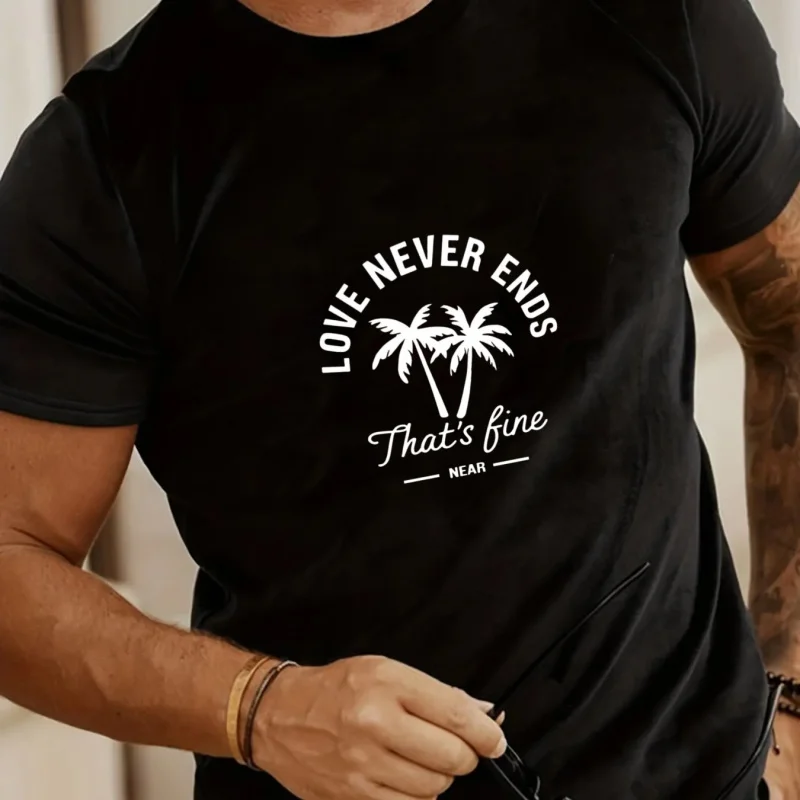 

Men's T-Shirt Black Love Never Ends That's Fine Palm Tree Print High Quality Cotton 180g