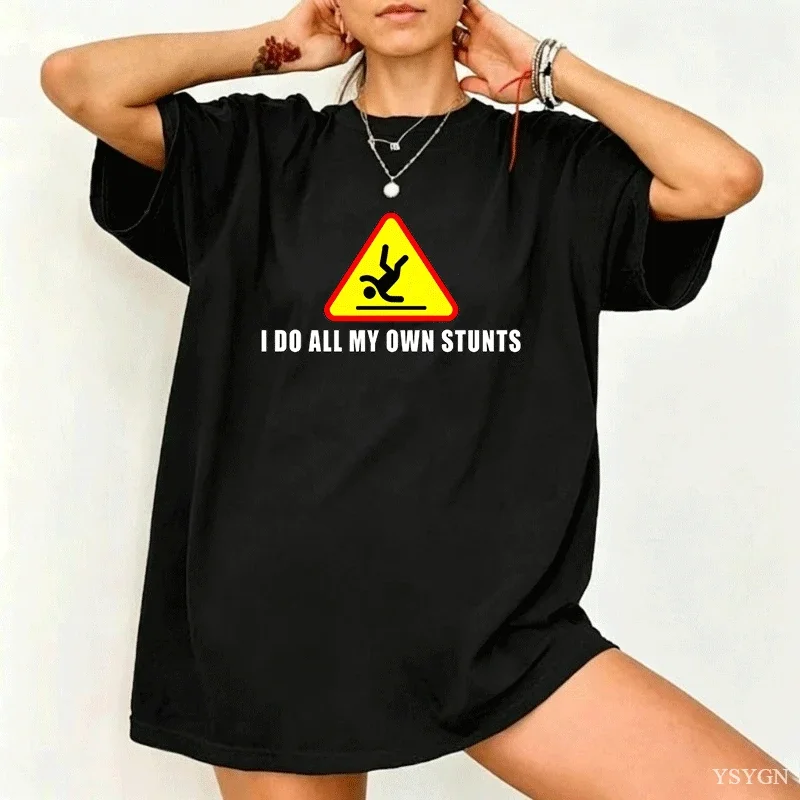 Women T Shirt I Do All My Own Stunts Funny Sign Print Short Sleeve Casual Ladies Tee Humor Injury Recovery Gift Daily Loose Top