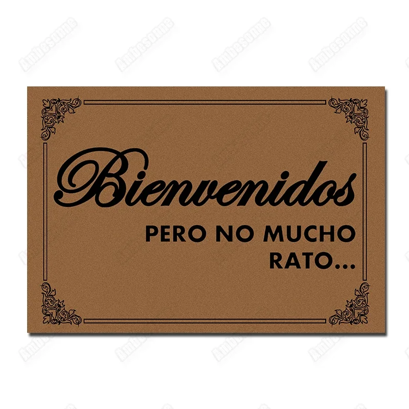 

Welcome Doormat Entrance Door Print on Demand Spanish Bienvenidos Pero No Mucho Rato Rubber Carpet In The Hallway Front Door Mat