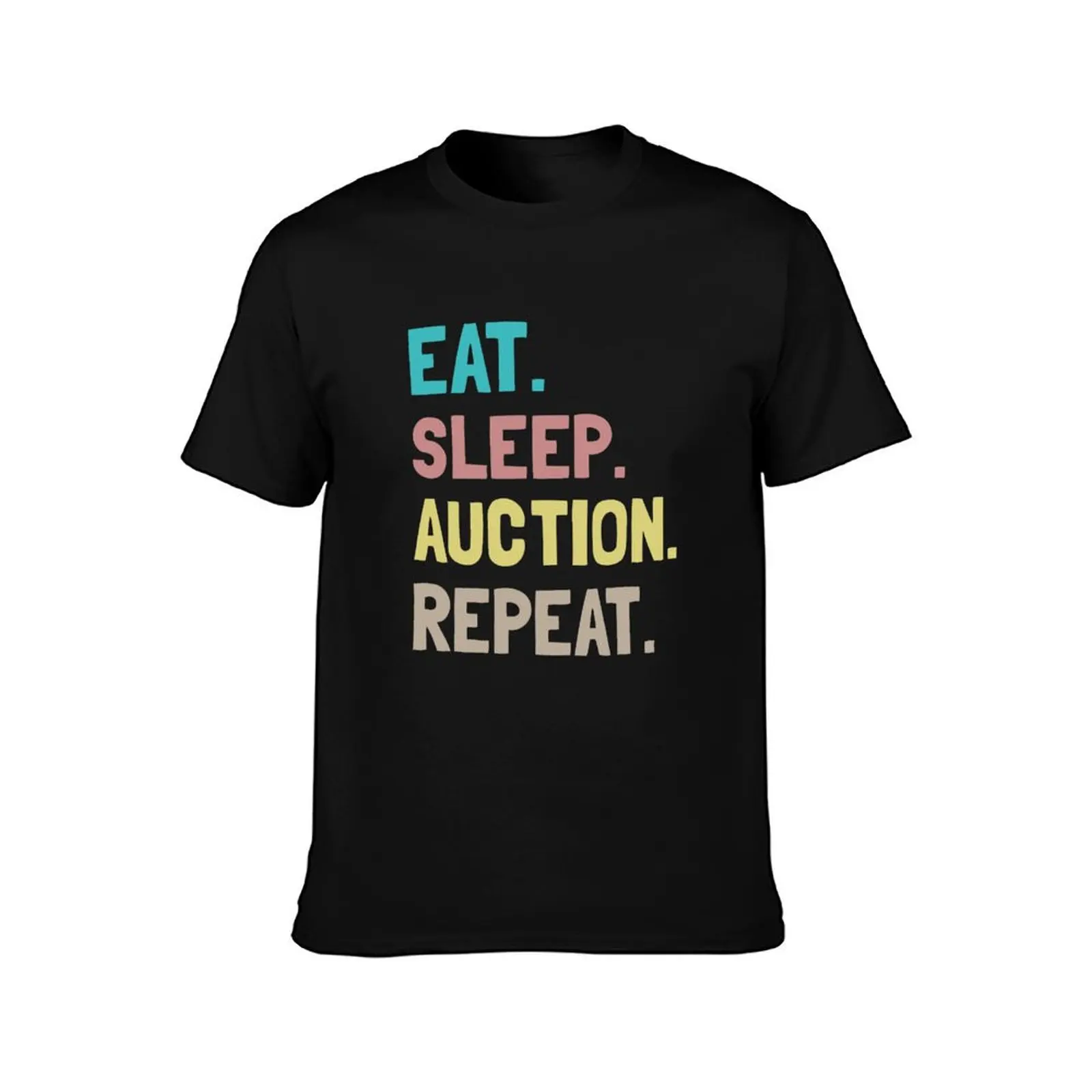 Eat Sleep Auction Repeat T-Shirt Urban Style Print T-Shirt