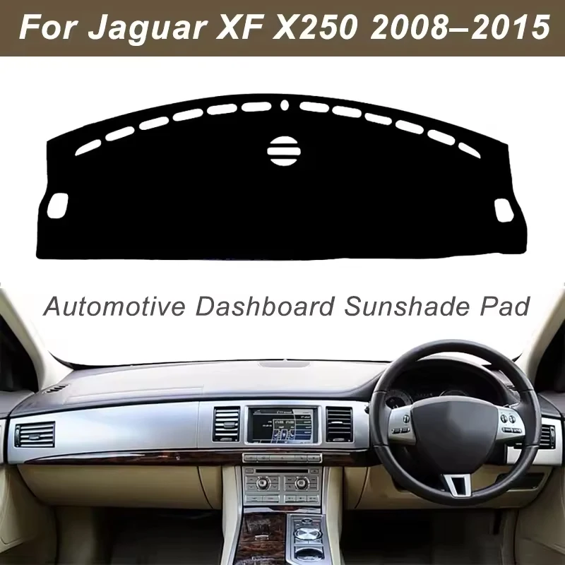 Dashboard Cover Dash Mat For Jaguar XF X250 2008-2015 Anti-Glare Non-Slip Sun Shade Interior Protector