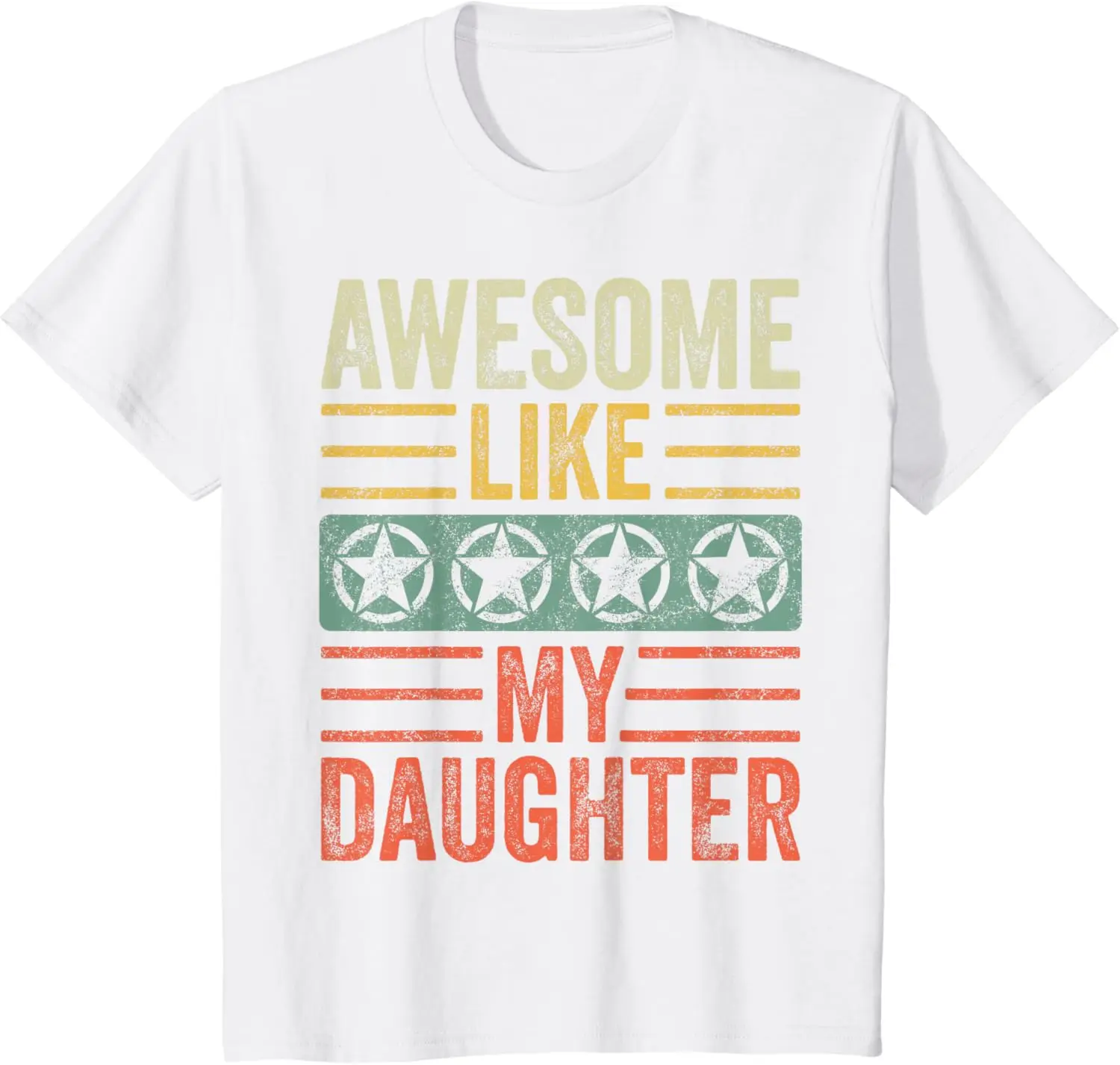 Funny Vintage Father Mom Dad Joke T-Shirt Awesome Like My Daughter