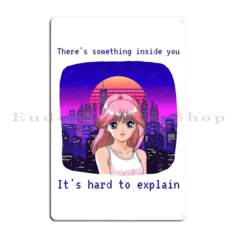 There S Something Inside You It S Hard To Explain 90s Anime Aesthetic Girl Metal Sign Bar Garage Printing Garage Decoration