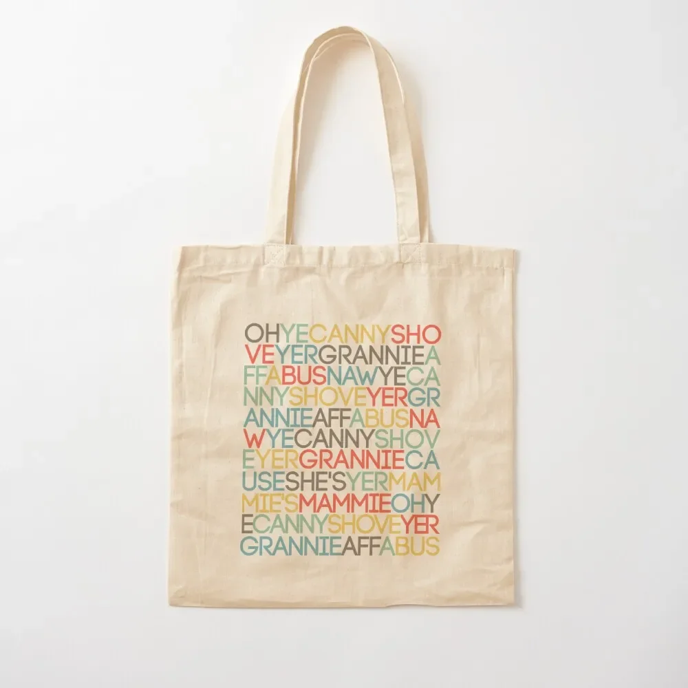 

OH YE CANNY SHOVE YER GRANNIE AFF A BUS, Scots Language Song/Rhyme Tote Bag shopping cart bags supermarket folding bag Tote Bag