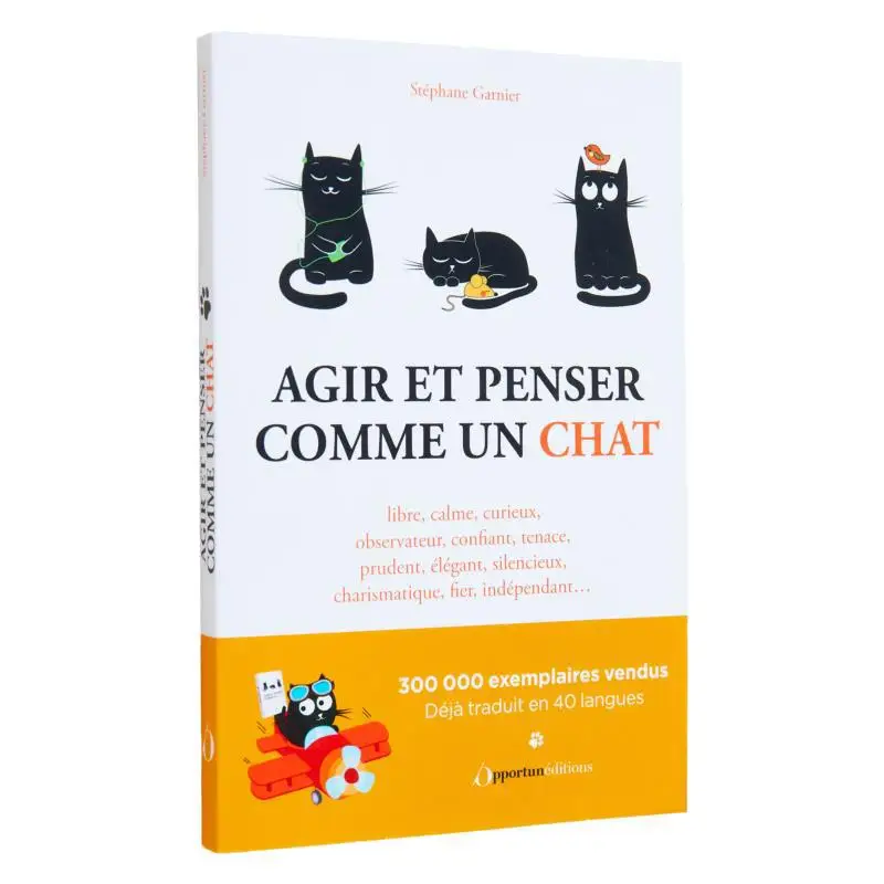 

Agir Et Penser Comme Un Chat Stephane Garnier LOpportun 9782360754731 Book