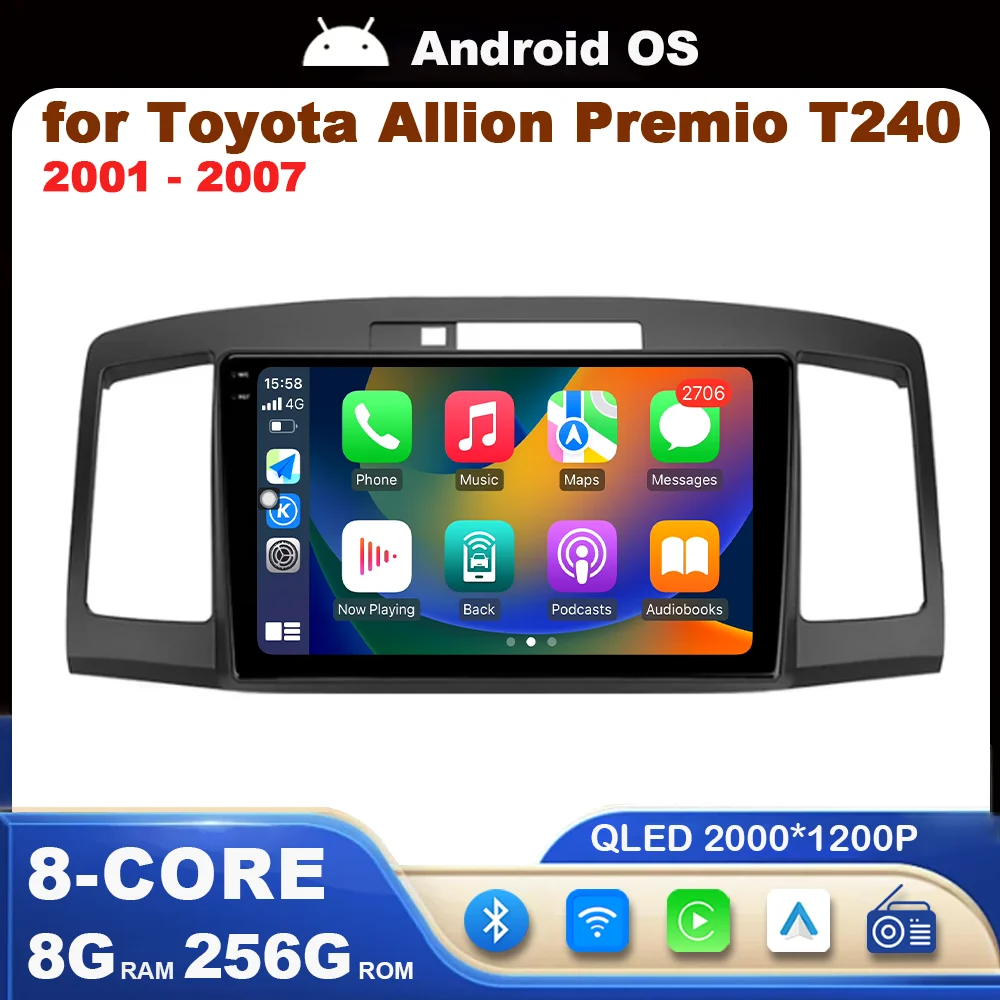 

for Toyota Allion Premio T240 2001 - 2007 Car Radio Multimedia Player Android System Carplay WiFi Navigation GPS 4G Touch Screen