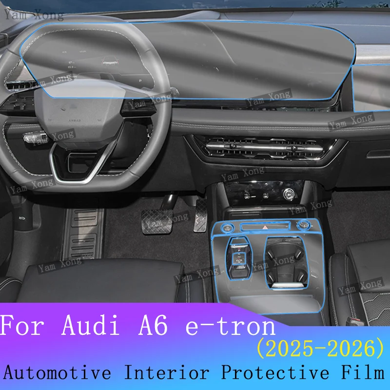 

Пленка против царапин для Audi A6 e-tron 2026 2025, полный комплект центральной консоли, медиа-приборная панель, навигация, внутренняя защитная пленка из ТПУ