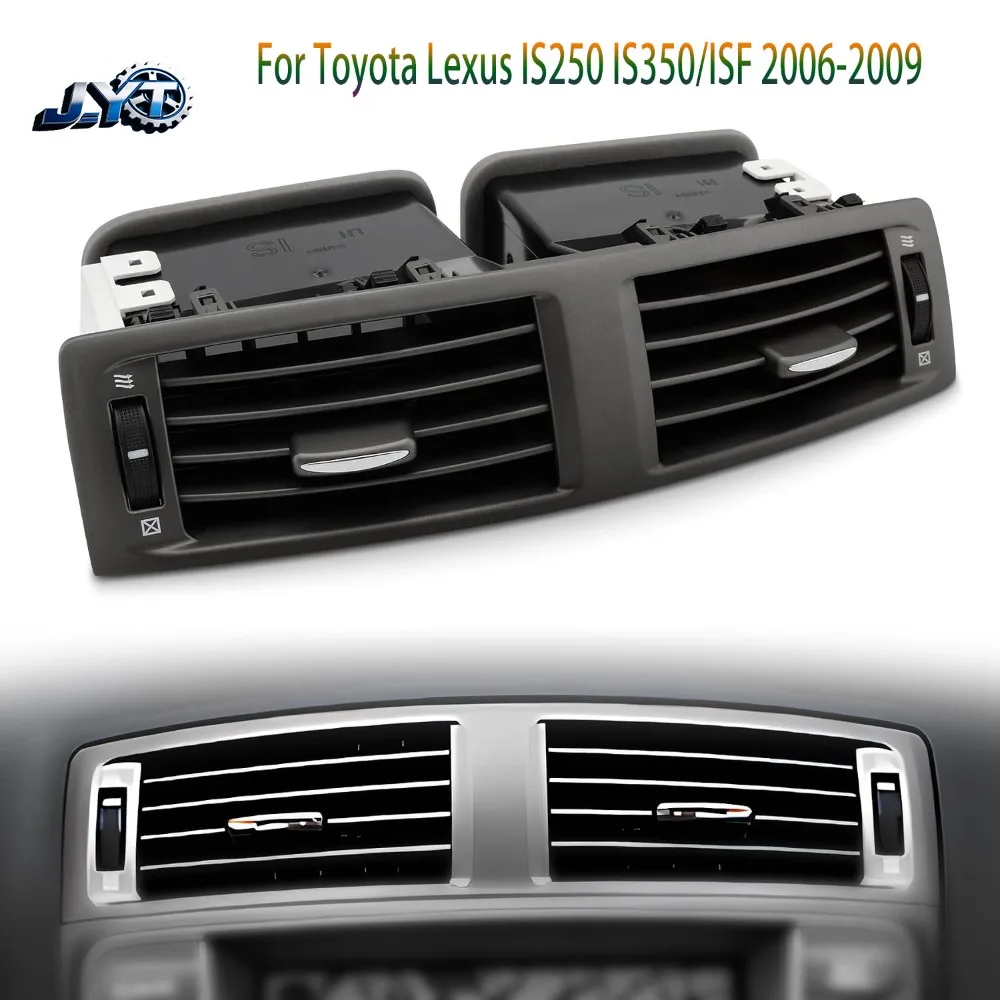 For Toyota Lexus IS250 IS350 IS F 2006 2007 2008 2009 Center Dash Air Vent Panel Instrument AC Heater Conditioning Outlet Parts