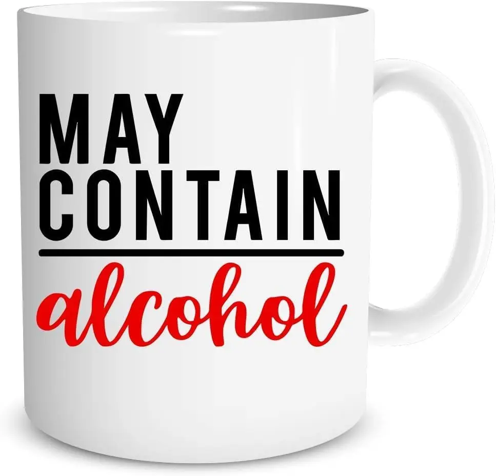 May Contain Alcohol Happy Birthday or Christmas Valentines Couples Coffee Mugs Funny Friend Cute Lovers Gifts 11oz Tea Cup for W