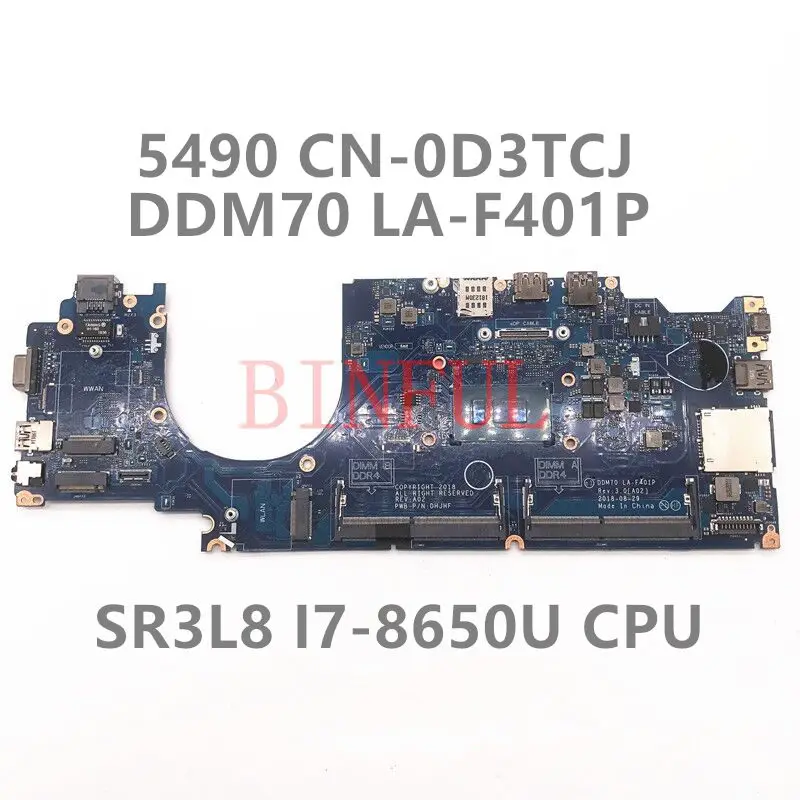 

CN-0D3TCJ 0D3TCJ D3TCJ Mainboard For DELL Latitude 5490 Laptop Motherboard DDM70 LA-F401P W/SR3L8 I7-8650U CPU 100% Full Tested