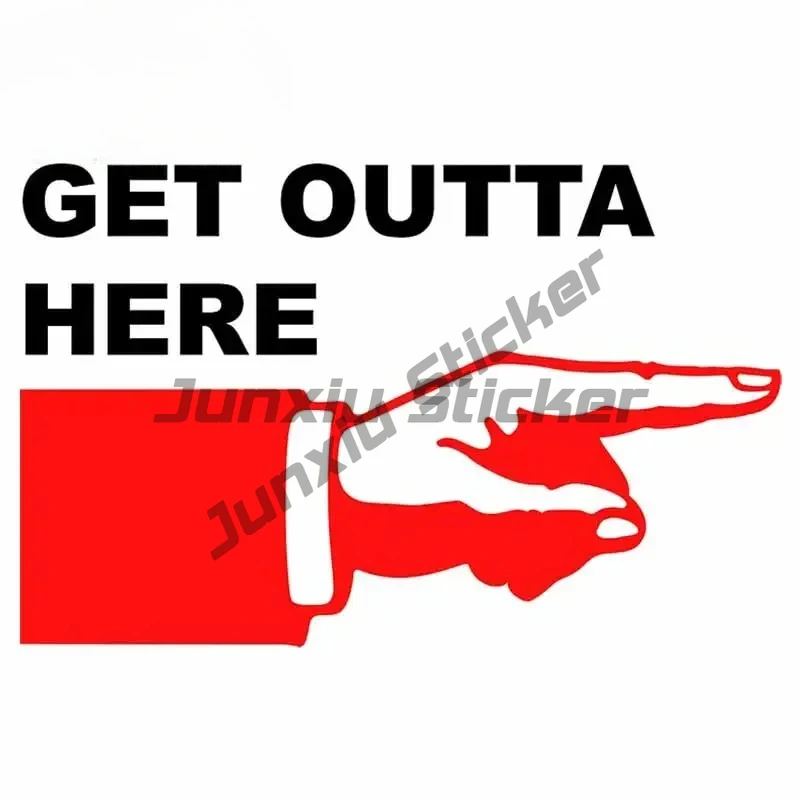 

For Get Outta Here Car Stickers Vinyl Material Decal Graffiti Waterproof Occlusion Scratch Decoration