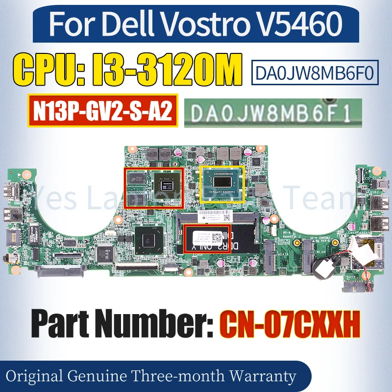 

DA0JW8MB6F0 For Dell Vostro V5460 Laptop Mainboard CN-07CXXH SR0TY I3-3120M N13P-GV2-S-A2 100％ Tested Notebook Motherboard