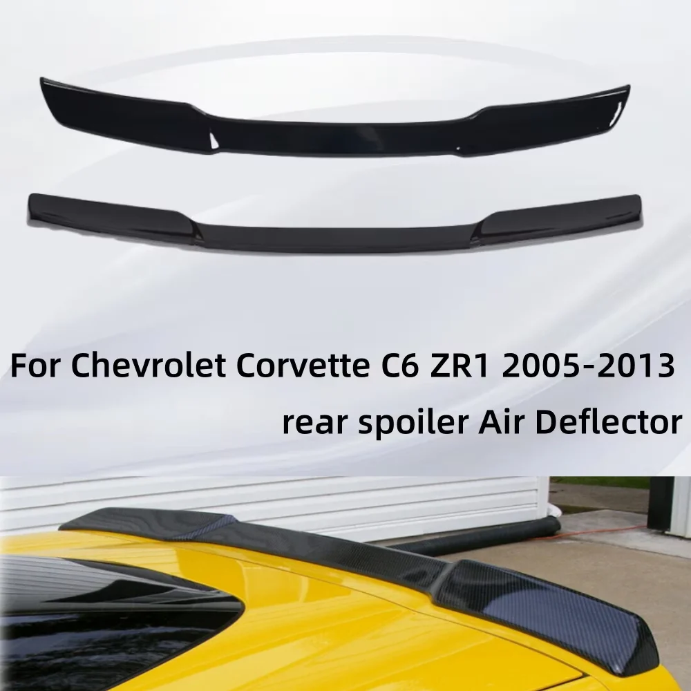 

rear spoiler Air Deflector For Chevrolet Corvette C6 ZR1 2005 2006 2007 2008 2009 2010 2011 2012 2013 Car Accessories Exterior
