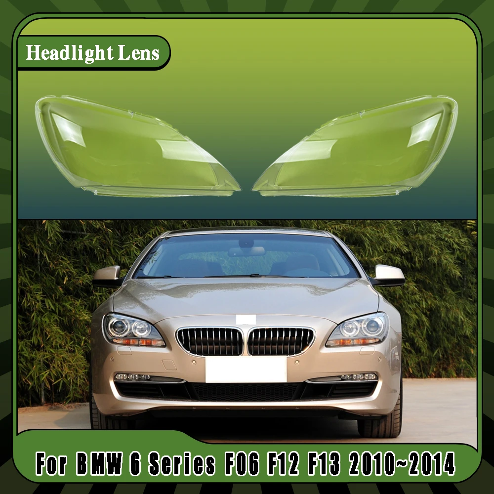 

For BMW 6 Series F06 F12 F13 2010~2014 Headlights Cover Transparent Headlamp Shell Lens Replace Original Lampshade Plexiglass