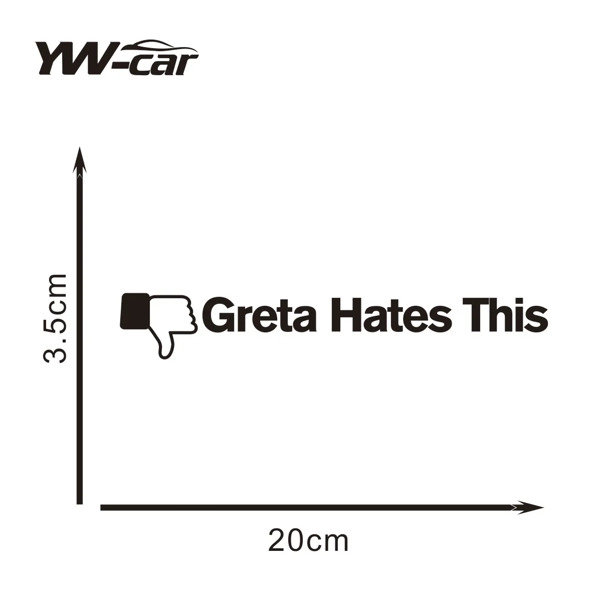 

Greta Hates This" Funny Car Sticker - Black/White Waterproof Decal | 20cm×3.5cm Window Decor & Hot - Selling Auto Accessory