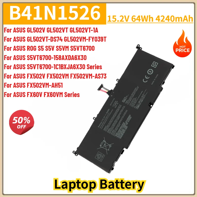 B41N1526 Battery 15.2V 64Wh 4240mAh For ASUS GL502V GL502VT GL502VT-1A GL502VT-DS74 ,ROG S5 S5V S5VM S5VT670 Laptop Battery