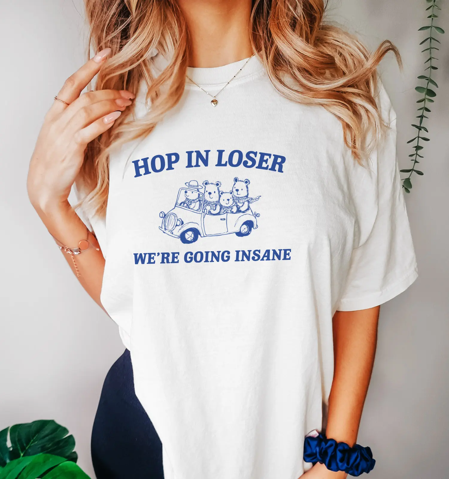 Hop in Loser We Are Going Insane Slogan Women T-shirt Cute Cartoon The Bear Driving The Car Print Female Shirt Stylish Girl Tee