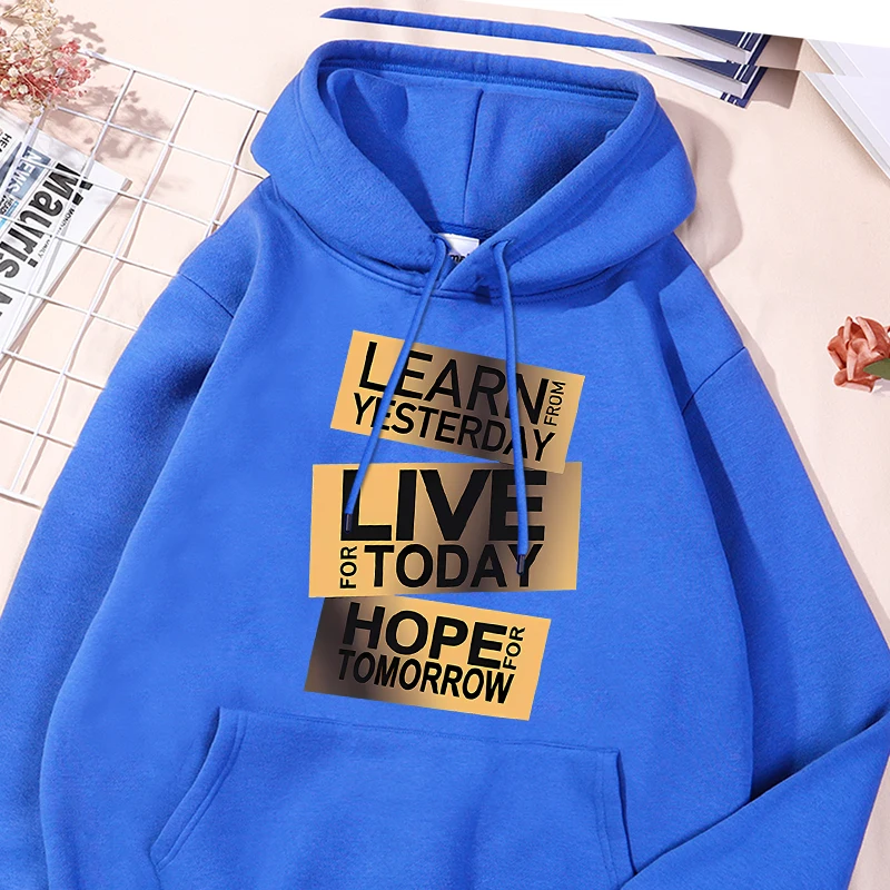 Learn From Yesterday Live For Today Hope For Tomorrow Print Men'S Hoodie Fashion Hoody Loose Soft Hooded Fleece Warm Clothing